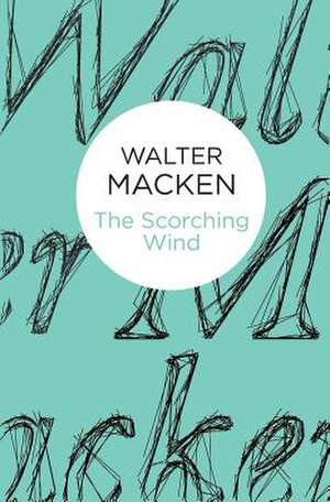 The Scorching Wind: A Dog's Best Friend de Walter Macken