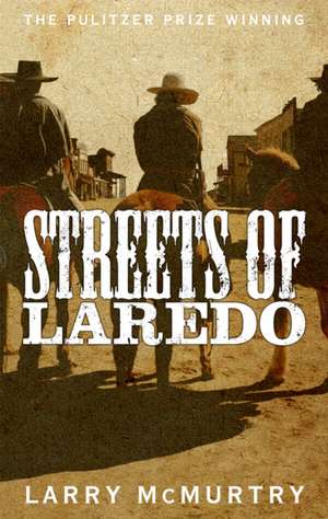 Streets of Laredo de Larry Mcmurtry