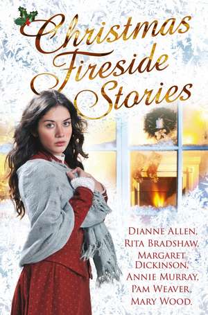 Christmas Fireside Stories: A Collection of Heart-Warming Christmas Short Stories from Six Bestselling Authors de Diane Allen