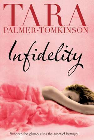 Infidelity de Tara Palmer-Tomkinson