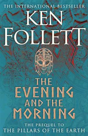 The Evening and the Morning de Ken Follett