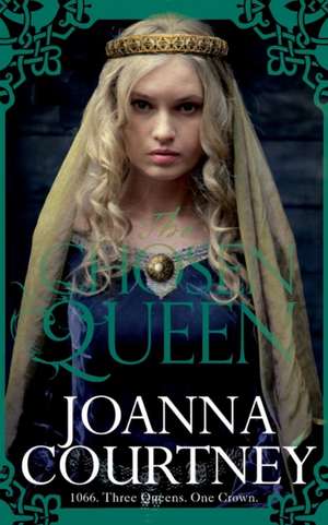 The Chosen Queen de Joanna Courtney