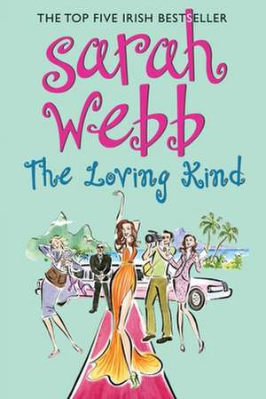 The Loving Kind de Sarah Webb