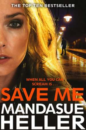 Save Me de Mandasue Heller