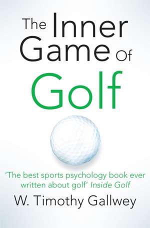 The Inner Game of Golf de W. Timothy Gallwey