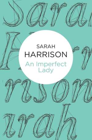 Imperfect Lady de Sarah Harrison