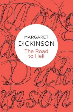 The Road to Hell de Margaret Dickinson