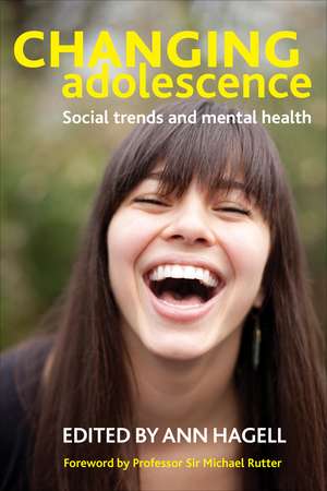 Changing Adolescence: Social Trends and Mental Health de Ann Hagell