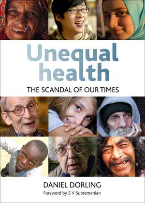 Unequal Health: The Scandal of Our Times de Danny Dorling