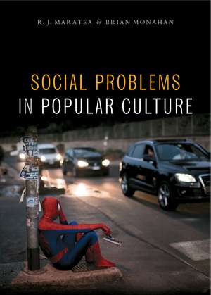 Social Problems in Popular Culture de R. J. Maratea