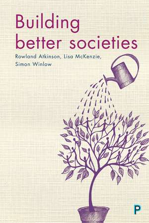 Building Better Societies de Rowland Atkinson