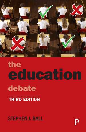 The Education Debate de Stephen J. Ball