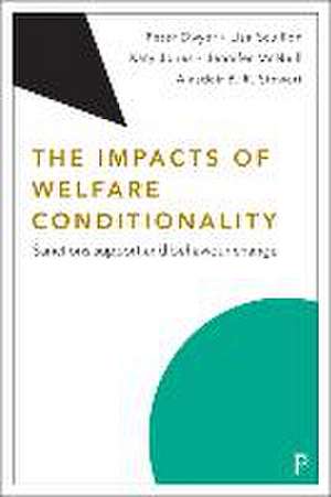 The Impacts of Welfare Conditionality – Sanctions Support and Behaviour Change de Peter Dwyer