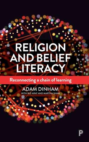 Religion and Belief Literacy – Reconnecting a Chai n of Learning de Adam Dinham