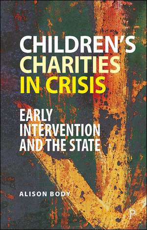 Children’s Charities in Crisis: Learning from a Decade of Change de Alison Body