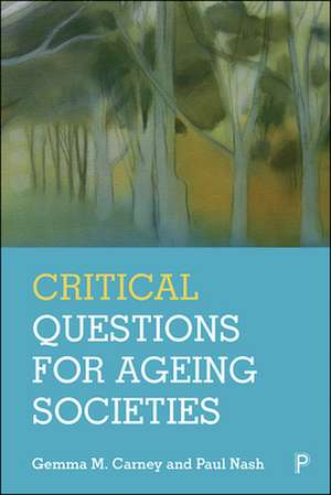 Critical Questions for Ageing Societies de Gemma Carney