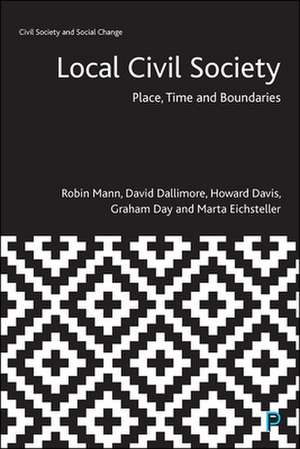 Local Civil Society – Place, Time and Boundaries de Robin Mann