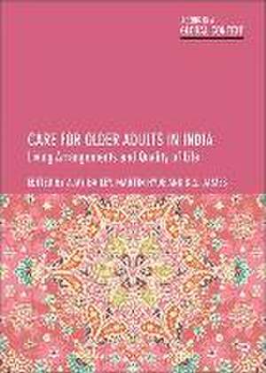 Care for Older Adults in India – Living Arrangemen ts and Quality of Life de A Bailey