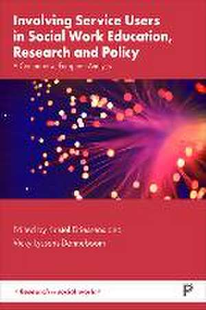 Involving Service Users in Social Work Education, Research and Policy – A Comparative European Analy sis de K Driessens