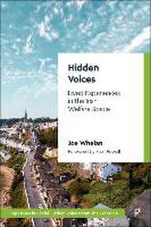 Hidden Voices – Lived Experiences in the Irish Wel fare Space de Joe Whelan