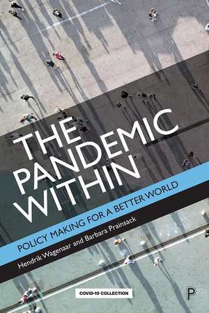 The Pandemic Within – Policy Making for a Better W orld de H Wagenaar