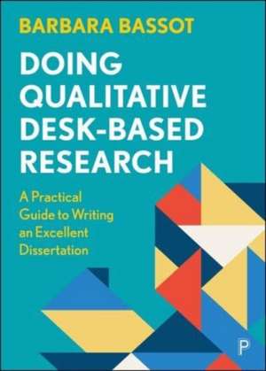 Doing Qualitative Desk-Based Research de Barbara Bassot