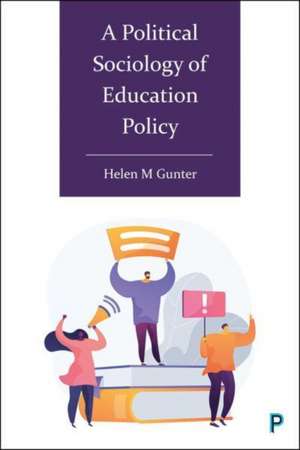 A Political Sociology of Education Policy de H Gunter