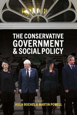 The Conservative Governments and Social Policy de Hugh Bochel