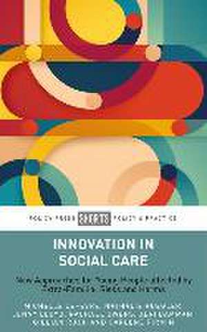 Innovation in Social Care – New Approaches for Young People affected by Extra–Familial Risks and Harms de Michelle Lefevre