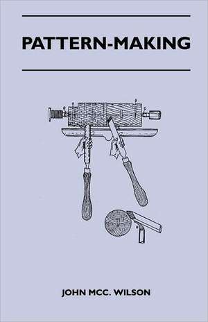 Pattern-Making de John McC. Wilson