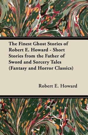 Pigeons from Hell and Other Tales of Horror and Mystery (Fantasy and Horror Classics) de Robert E. Howard