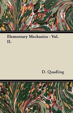 Elementary Mechanics - Vol. II. de D. Quadling