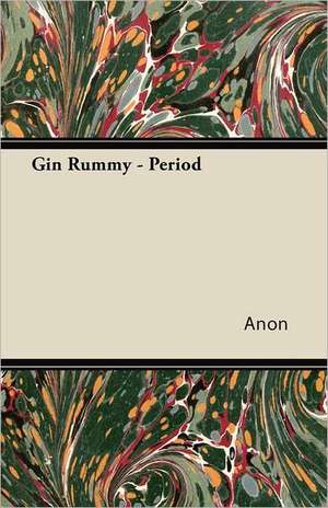 Gin Rummy - Period de Anon