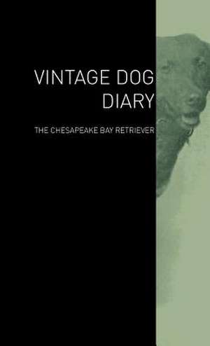 The Vintage Dog Diary - The Chesapeake Bay Retriever de various