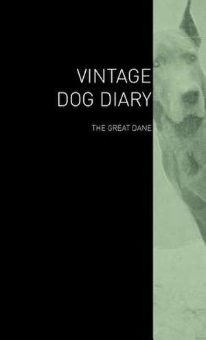 The Vintage Dog Diary - The Great Dane de various