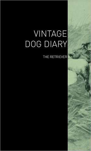 The Vintage Dog Diary - The Retriever de various