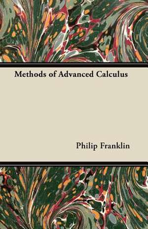 Methods of Advanced Calculus de Philip Franklin