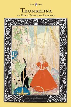 Thumbelina - The Golden Age of Illustration Series de Hans Christian Andersen