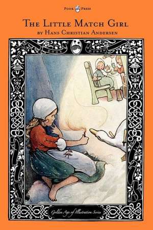 The Little Match Girl - The Golden Age of Illustration Series de Hans Christian Andersen