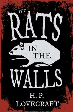 The Rats in the Walls (Fantasy and Horror Classics);With a Dedication by George Henry Weiss de H. P. Lovecraft