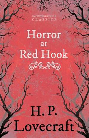 The Horror at Red Hook (Fantasy and Horror Classics);With a Dedication by George Henry Weiss de H. P. Lovecraft