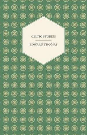 Celtic Stories de Edward Jr. Thomas