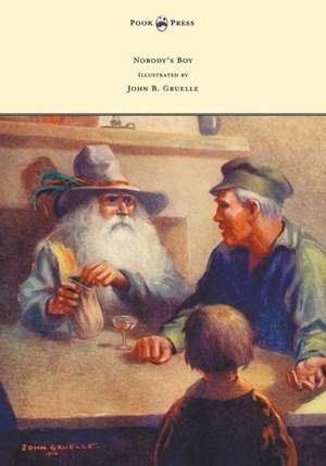 Nobody's Boy (Sans Famille) - Illustrated by John B. Gruelle de Hector Malot