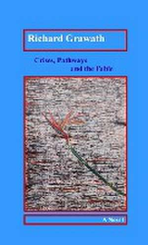 Crises, Pathways and the Fable de Richard Grawath