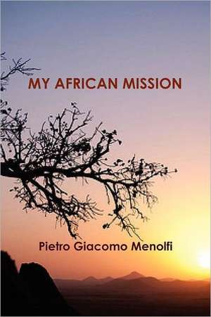 My African Mission de Pietro Giacomo Menolfi