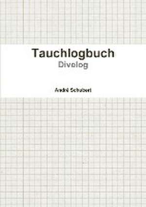 Schubert, A: Tauchlogbuch