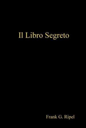 Il Libro Segreto de Frank G. Ripel