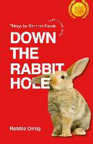 Down the Rabbit Hole de Robbie O Rnig