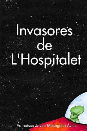 Invasores de L' Hospitalet de Masegosa Avila Francisco Javier