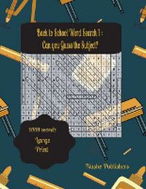 Back to School Word Search Puzzles de Nashe Publishers